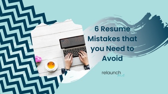 6 RESUME MISTAKES YOU NEED TO AVOID